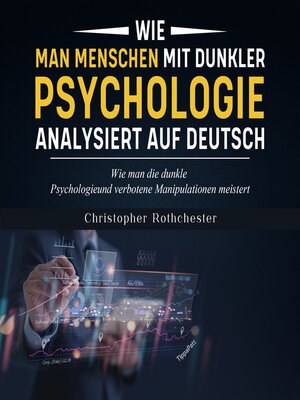 cover image of Wie man Menschen mit dunkler Psychologie analysiert auf Deutsch/ How to analyze people with dark psychology in German (German Edition)